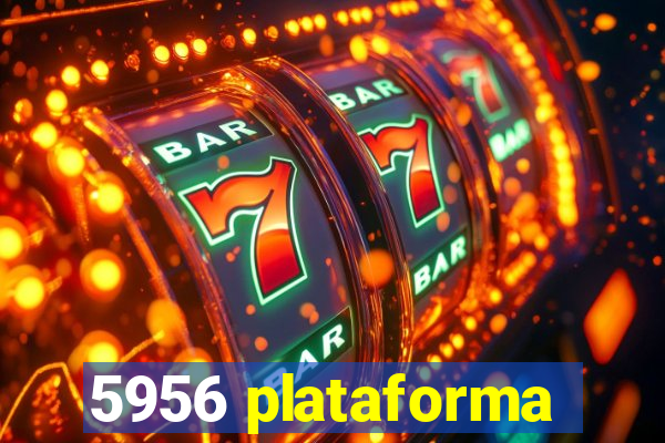 5956 plataforma